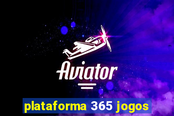 plataforma 365 jogos